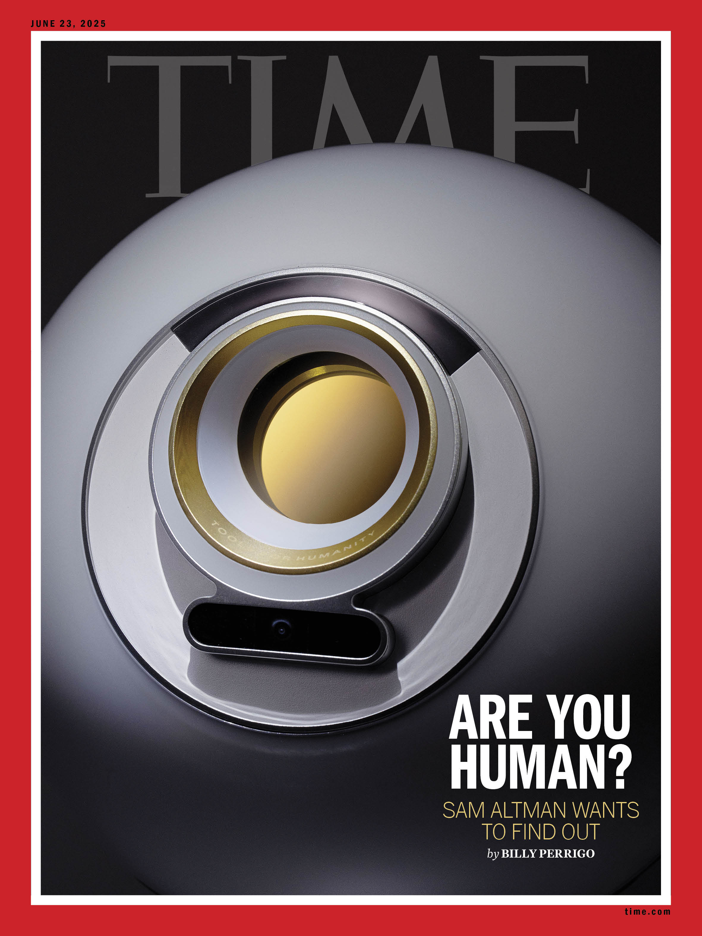 TIM250623_Cover-AIOrb-FINAL TIM250623_Cover-AIOrb-FINAL Are You Human? AI Time Magazine cover The Orb Will See You Now TIM250623 Cover AIOrb FINAL